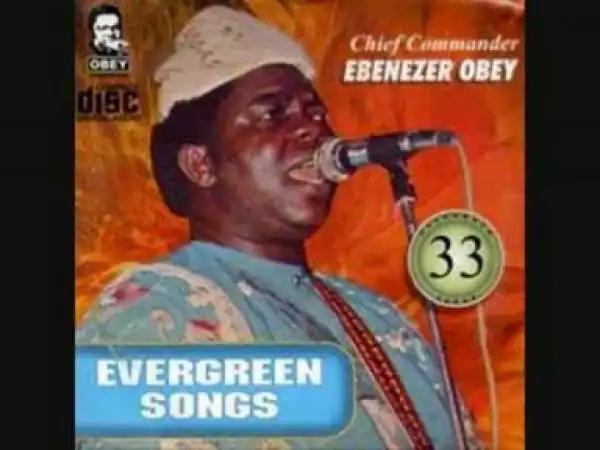 Ebenezer Obey - LANRE BADMUS